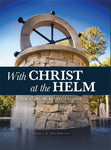 With Christ at the helm (The story of Bethel College)